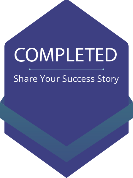 Achievement: Completion of Share Your Success Story