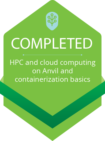 Badge: Completion of HPC and cloud computing on Anvil and containerization basics