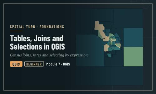 Tables, Joins and Selections in QGIS